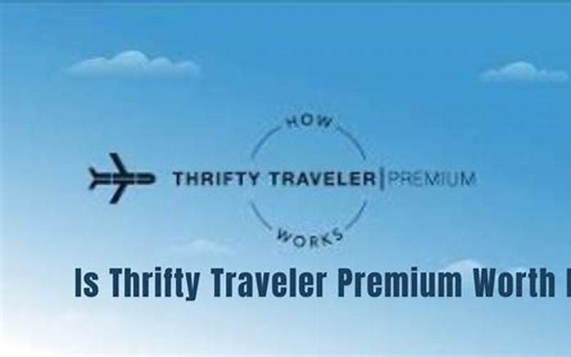 Is Thrifty Traveler Premium Worth It
