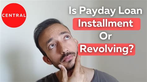 Is A Payday Loan Installment Or Revolving