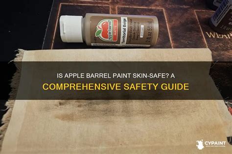 Unlock the Secret of Safe Artistry: Discover if Apple Barrel Paint is Skin-Friendly!