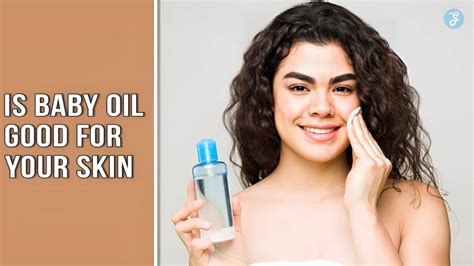 Unlock the Secret to Soft and Supple Skin: Discover the Surprising Benefits of Baby Oil for Your Complexion