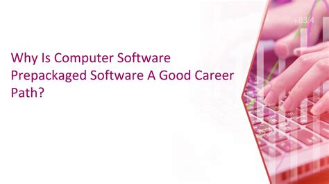 Is Computer Software Prepackaged Software A Good Career Path