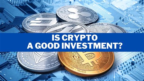 Is Crypto Still A Good Investment
