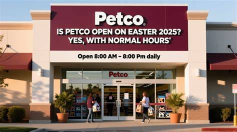 Is Petco Open Easter