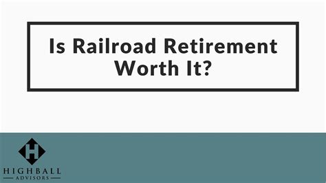 Is Railroad Retirement Worth It