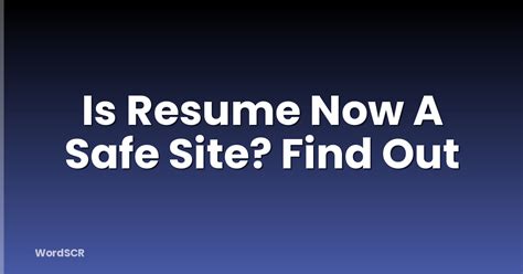 Is Resume Now Safe