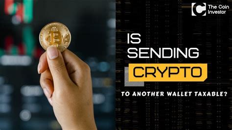 Is Sending Crypto To Another Wallet Taxable