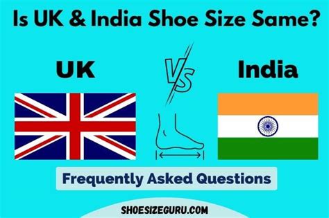 Is Uk And India Shoe Size Same You Need To Know