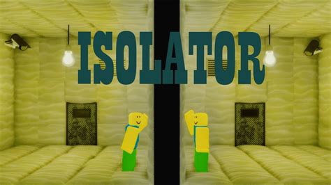 Isolator - Roblox