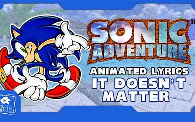 It Doesn'T Matter Sonic Adventure