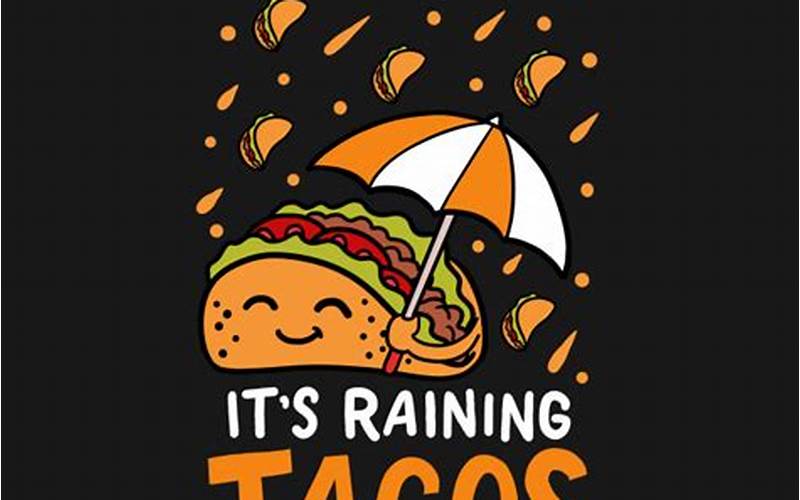 It'S Raining Tacos Merchandise