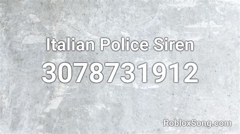 Italian Police Siren Roblox ID - Roblox music codes