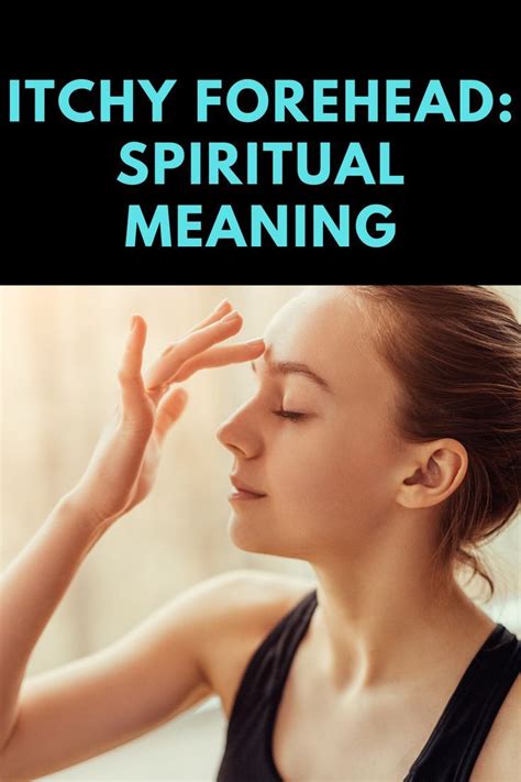 Itchy Forehead Spiritual Meaning