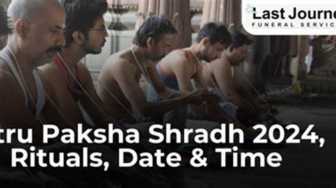 Itru Paksha 2024 End Date And Time