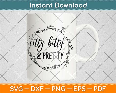 Download Itty Bitty Pretty SVG File - SVG Design Cut Files