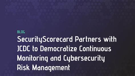 JCDC ensuring continuous monitoring