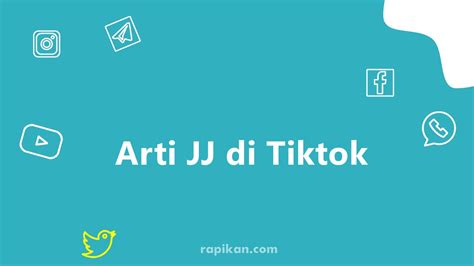 Arti “JJ” di TikTok Indonesia: Menjelaskan Tentang Istilah Viral Terbaru