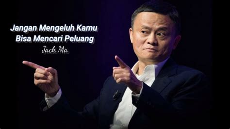 Kata-Kata Bijak Jack Ma