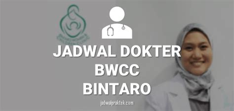 Jadwal Praktek Dokter Bwcc Bintaro