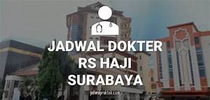 Jadwal Praktek Dokter di RS Haji Surabaya