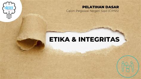 Jaga Etika dan Integritas
