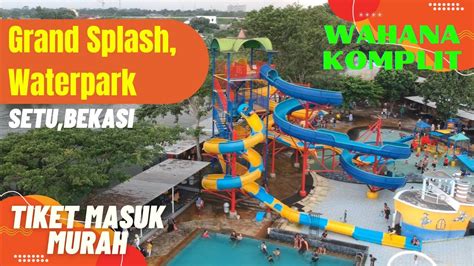 Jam Operasional Waterpark Grand Splash Bekasi