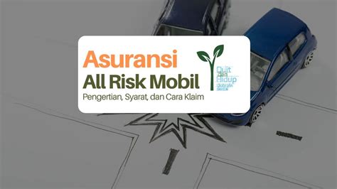 Jangka Waktu Asuransi All Risk