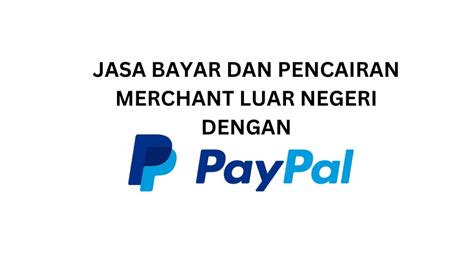 Jasa Pencairan Paypal Terbaik di Indonesia: Solusi Mudah bagi Pengguna Paypal