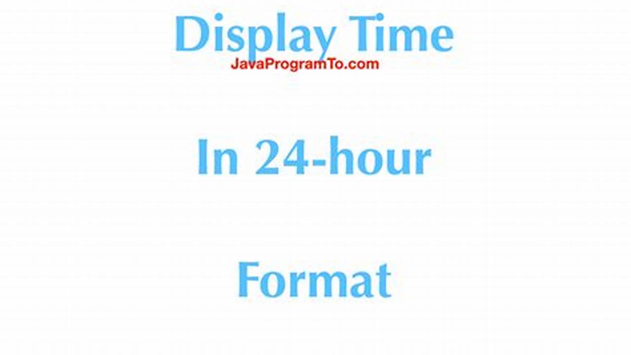 Java Calendar Get Hour In 24 Hour Format