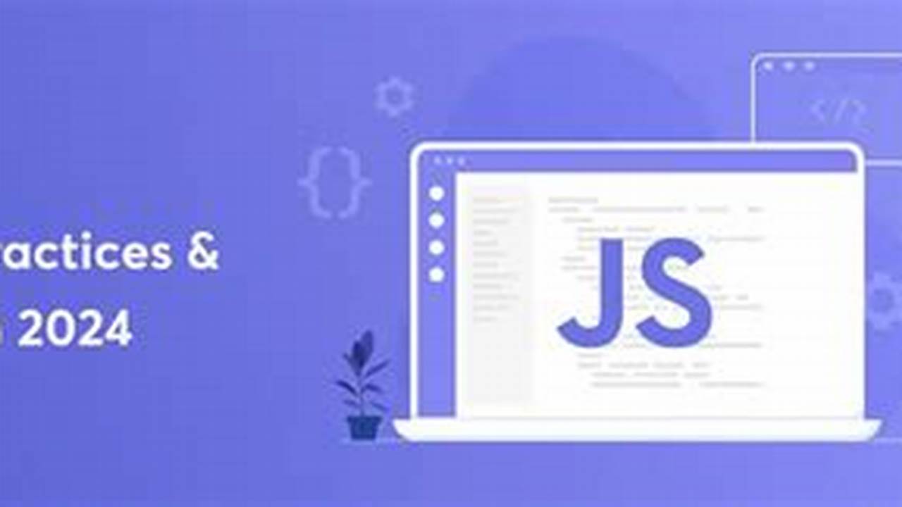 Javascript Best Practices 2024