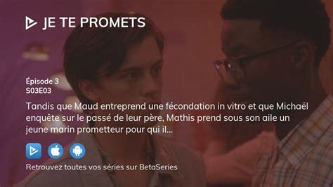 Je Te Promets Saison 3 Episode 3 Streaming