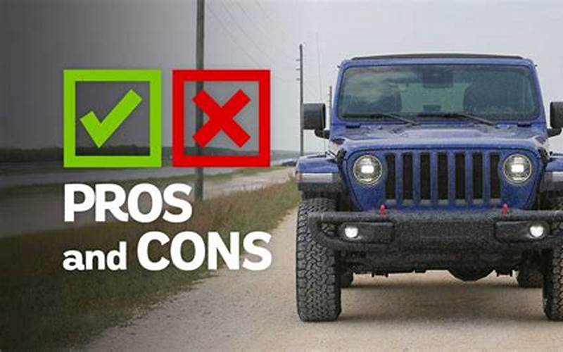 Jeep Wrangler Pros And Cons
