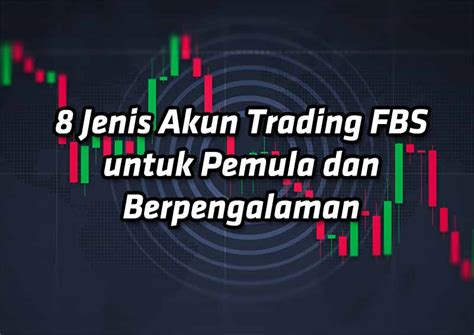 Jenis Akun Trading FBS