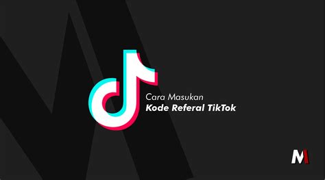 Jenis manfaat atau reward dari kode referal TikTok