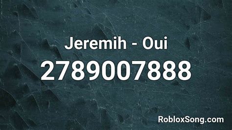 Jeremih - oui Roblox ID - Roblox music codes