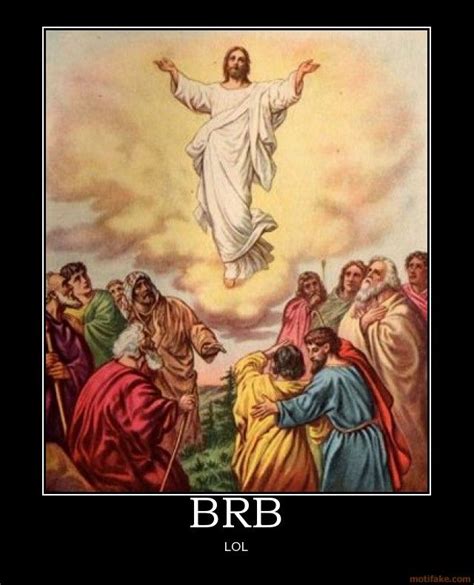 Jesus Brb Lol