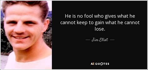 Jim Elliot Quotes