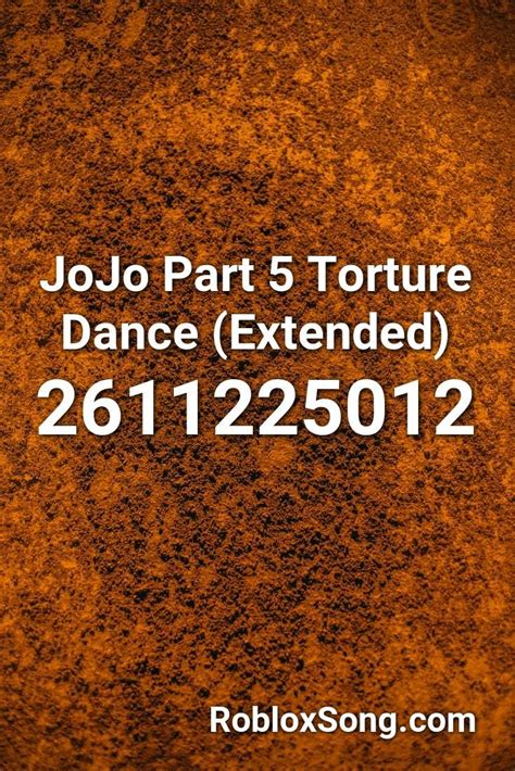 JoJo Part 5 Torture Dance Roblox ID - Roblox music codes