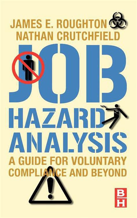 Job Hazard Analysis: A Guide For Voluntary Compliance And Beyond