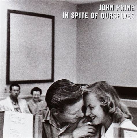 John Prine In Spite Of Ourselves