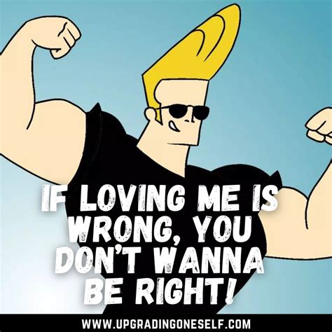 Johnny Bravo Quotes