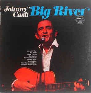 Johnny Cash Big River verse 1