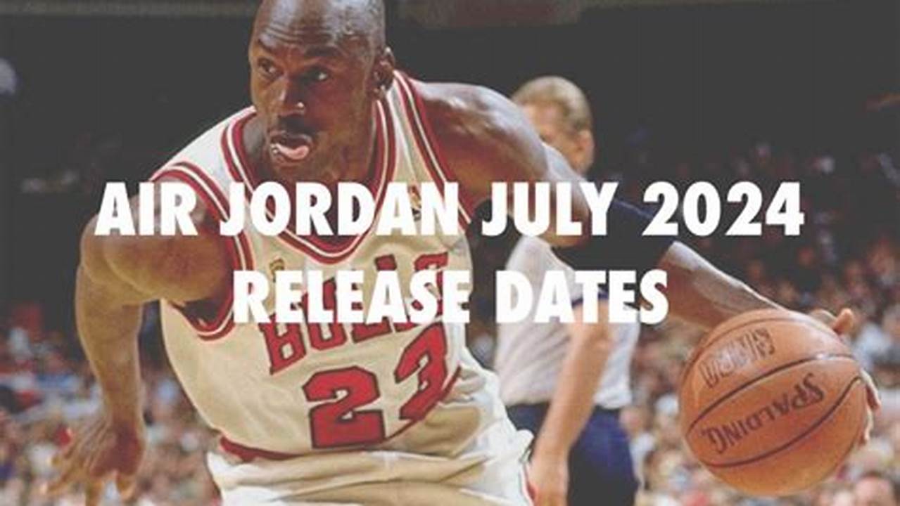 Jordan 1 July 2024 Release