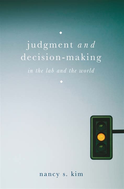 Judgment And Decision-Making: In The Lab And The World Highlights