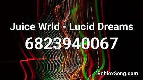Juice WRLD - Lucid Dreams - Roblox ID