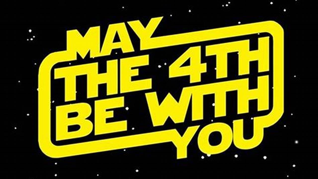 June The 4Th Be With You., 2024