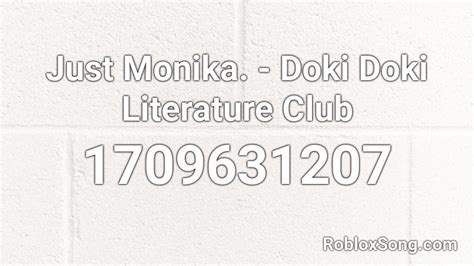 Just Monika. - Doki Doki Literature Club Roblox ID