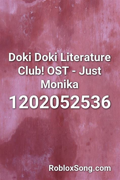 Just Monika. - Doki Doki Literature Club Roblox ID - Roblox music 