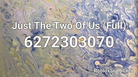 Just The Two Of Us (Full) Roblox ID - Roblox music codes
