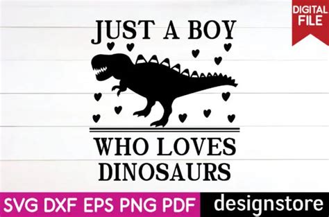 Download Just a Boy Who Loves Dinosaurs SVG File - SVG Design Commercial Use Free PSD Mockups
