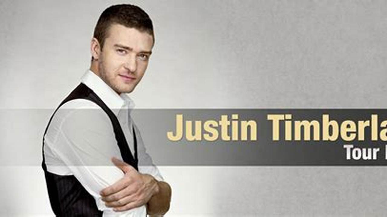 Justin Timberlake Tour 2024 Schedule Of Events